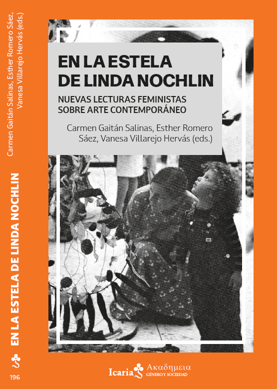 Carmen Gaitán coedita el libro "En la estela de Linda Nochlin" con motivo del 50 aniversario del texto "fundacional" de la historia feminista del arte