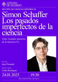 Conferencia Ciclo Grandes maestros de la historia: "Simon Schaffer. Los pasados imperfectos de la ciencia"