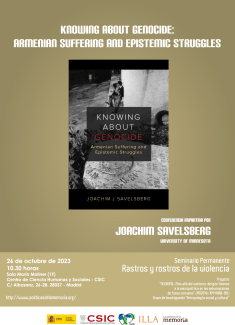 Seminario permanente «Rastros y rostros de la violencia»: "Knowing about Genocide: Armenian Suffering and Epistemic Struggles"