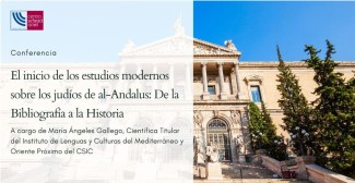 Conferencia: "El inicio de los estudios modernos sobre los judíos del islam: de la Bibliografía a la Historia "