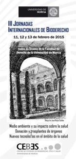 III Jornadas Internacionales de Bioderecho: "Medio ambiente y su impacto sobre la salud. Donación y trasplantes de órganos. Nuevas tecnologías en el ámbito de la salud"