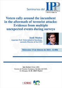 Seminarios del IPP: "Voters rally around the incumbent in the aftermath of terrorist attacks: Evidence from multiple unexpected events during surveys"