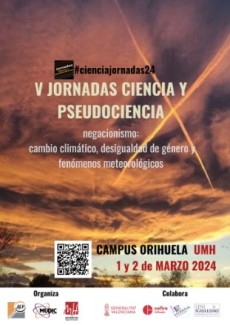 V Jornadas sobre Ciencia y Pseudociencia. “Negacionismo: cambio climático, desigualdad de género y fenómenos metereológicos”